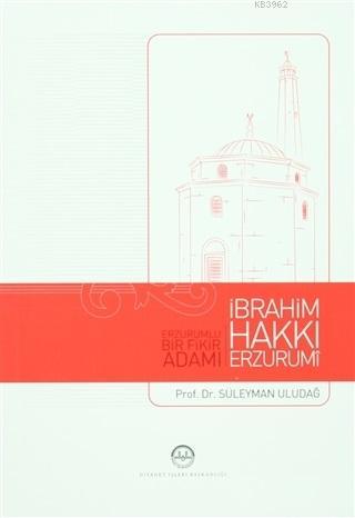 Erzurumlu Bir Fikir Adamı İbrahim Hakkı Erzurumi