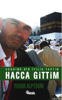 Kendime Bir İyilik Yaptım Hacca Gittim