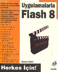 Uygulamalarla Flash 8 Herkes İçin! (cd İlaveli)
