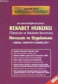 Rekabet Hukuku; Mevzuatı ve Uygulaması