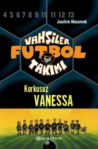 Vahşiler Futbol Takımı 3; Korkusuz Vanessa