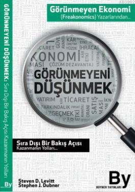 Görünmeyeni Düşünmek; Sıra Dışı Bir Bakış Açısı Kazanmanın Yolları...