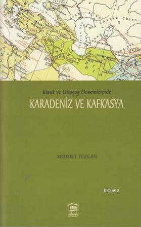Karadeniz ve Kafkasya; Klasik ve Ortaçağ Dönemlerinde