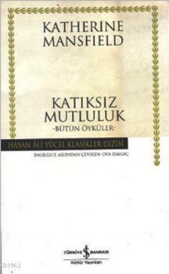 Katıksız Mutluluk; Bütün Öyküler