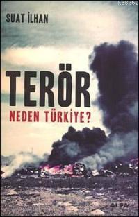 Terör; Neden Türkiye? 