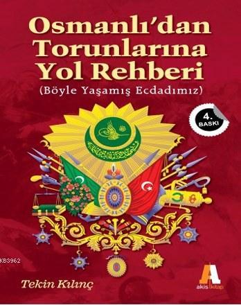 Osmanlı'dan Torunlarına Yol Rehberi; Böyle Yaşamış Ecdadımız