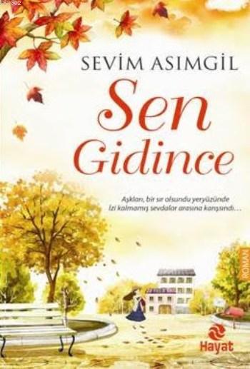 Sen Gidince