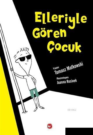 Elleriyle Gören Çocuk