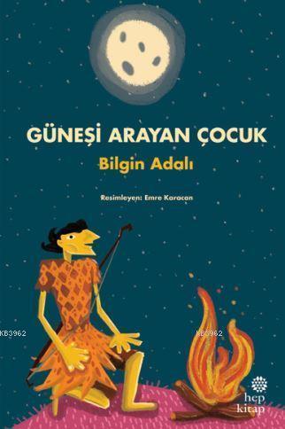 Güneşi Arayan Çocuk