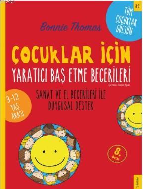 Çocuklar İçin Yaratıcı Baş Etme Becerileri; Sanat ve El Becerileri İle Duygusal Destek