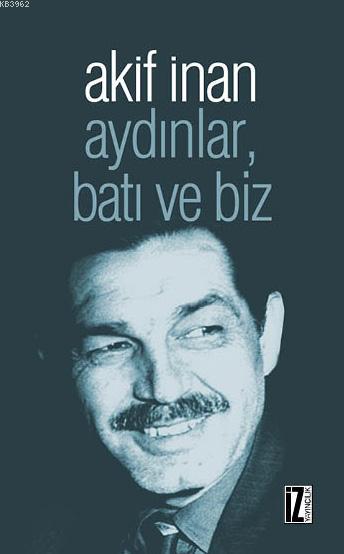 Aydınlar, Batı ve Biz