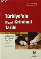 Türkiye'nin Siyasi Kriminal Tarihi (1990-1999 Yılları)