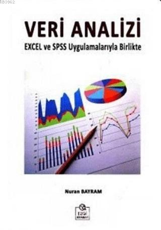 Veri Analizi Excel ve SPSS Uygulamalarıyla Birlikte