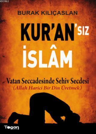 Kur'an'sız İslam; Vatan Seccadesinde Sehiv Secdesi