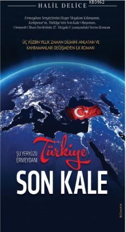 Türkiye Son Kale; Şu Yeryüzü Ermeydanı