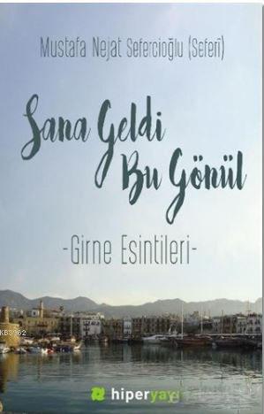 Sana Geldi Bu Gönül; Girne Esintileri