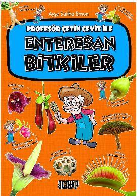 Enteresan Bitkiler; Profesör Çetin Ceviz / 2