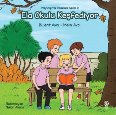 Ela Okulu Keşfediyor; Paylaşımlı Okuma Serisi 2