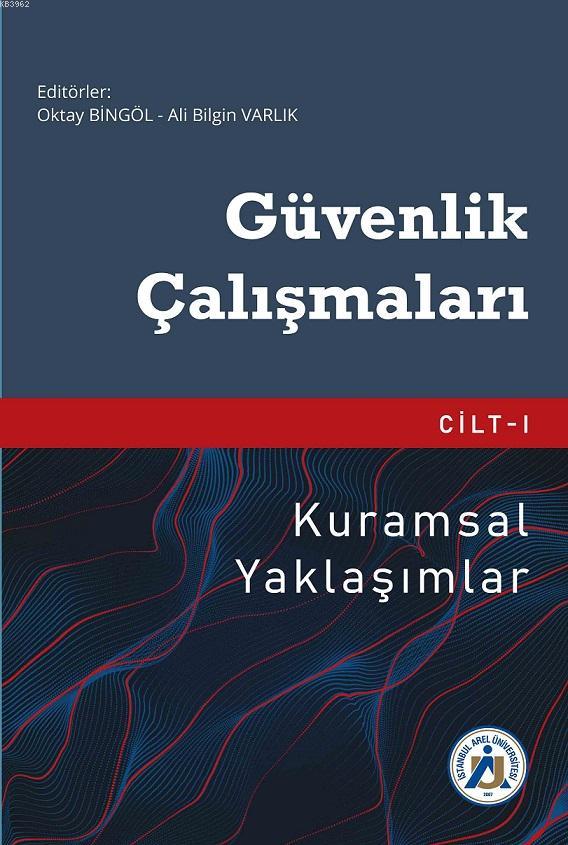 Güvenlik Çalışmaları Cilt 1 - Kuramsal Yaklaşımlar