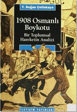 1908 Osmanlı Boykotu; Bir Toplumsal Hareketin Analizi