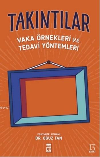 Takıntılar; Vaka Örnekleri Ve Tedavi Yöntemleri