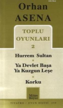 Toplu Oyunları 2; Hurrem Sultan - Ya Devlet Başa Ya Kuzgun Leşe - Korku