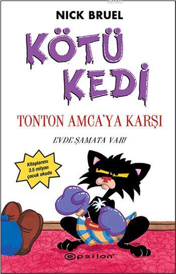 Kötü Kedi Tonton Amca'ya Karşı; Evde Şamata Var!