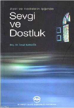 Ayet ve Hadislerin Işığında Sevgi ve Dostluk