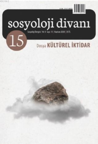 Sosyoloji Divanı 15.sayı / Dosya: Kültürel İktidar