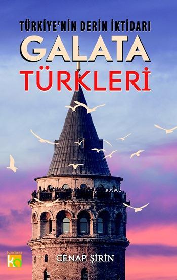 Galata Türkleri; Türkiye'nin Derin İktidarı
