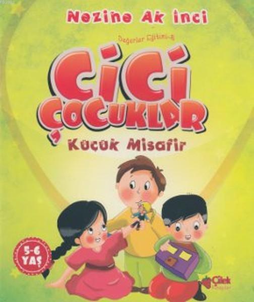 Cici Çocuklar Küçük Misafir; Değerler Eğitimi - 8