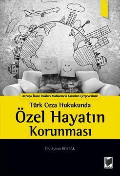 Türk Ceza Hukukunda Özel Hayatın Korunması
