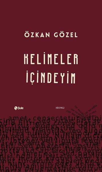 Kelimeler İçindeyim; Kelimeler İçindeyim