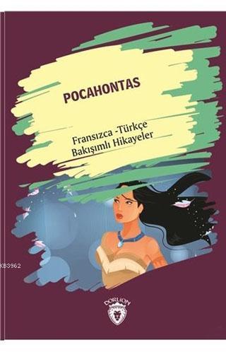 Pocahontas; Fransızca - Türkçe Bakışımlı Hikayeler
