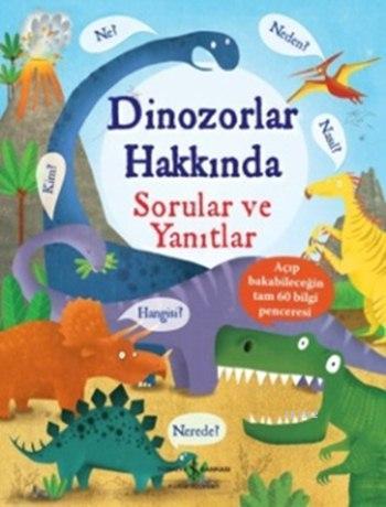 Dinozorlar Hakkında; Sorular ve Yanıtlar