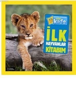 National Geographic Kids İlk Hayvanlar Kitabım