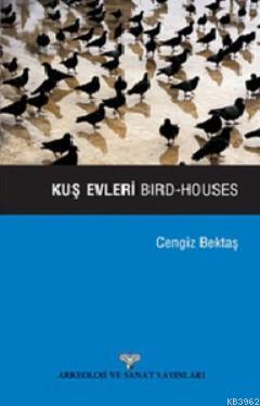 Kuş Evleri - Bird Houses