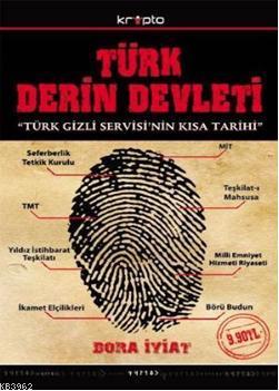 Türk Derin Devleti (Cep Boy); Türk Gizli Servisi'nin Kısa Tarihi