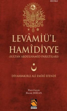 Levamiü'l-Hamidiyye; (Sultan Abdulhamid Parıltıları )