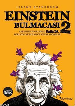 Einstein Bulmacası 2;Aklınızın Sınırlarını Daha Da Zorlayacak Bulmaca ve Paradokslar