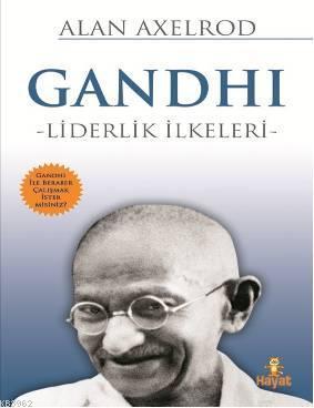 Gandhi - Liderlik İlkeleri