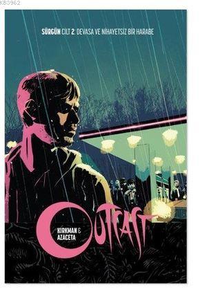 Outcast; Sürgün Cilt 2: Devasa ve Nihayetsiz Bir Harabe