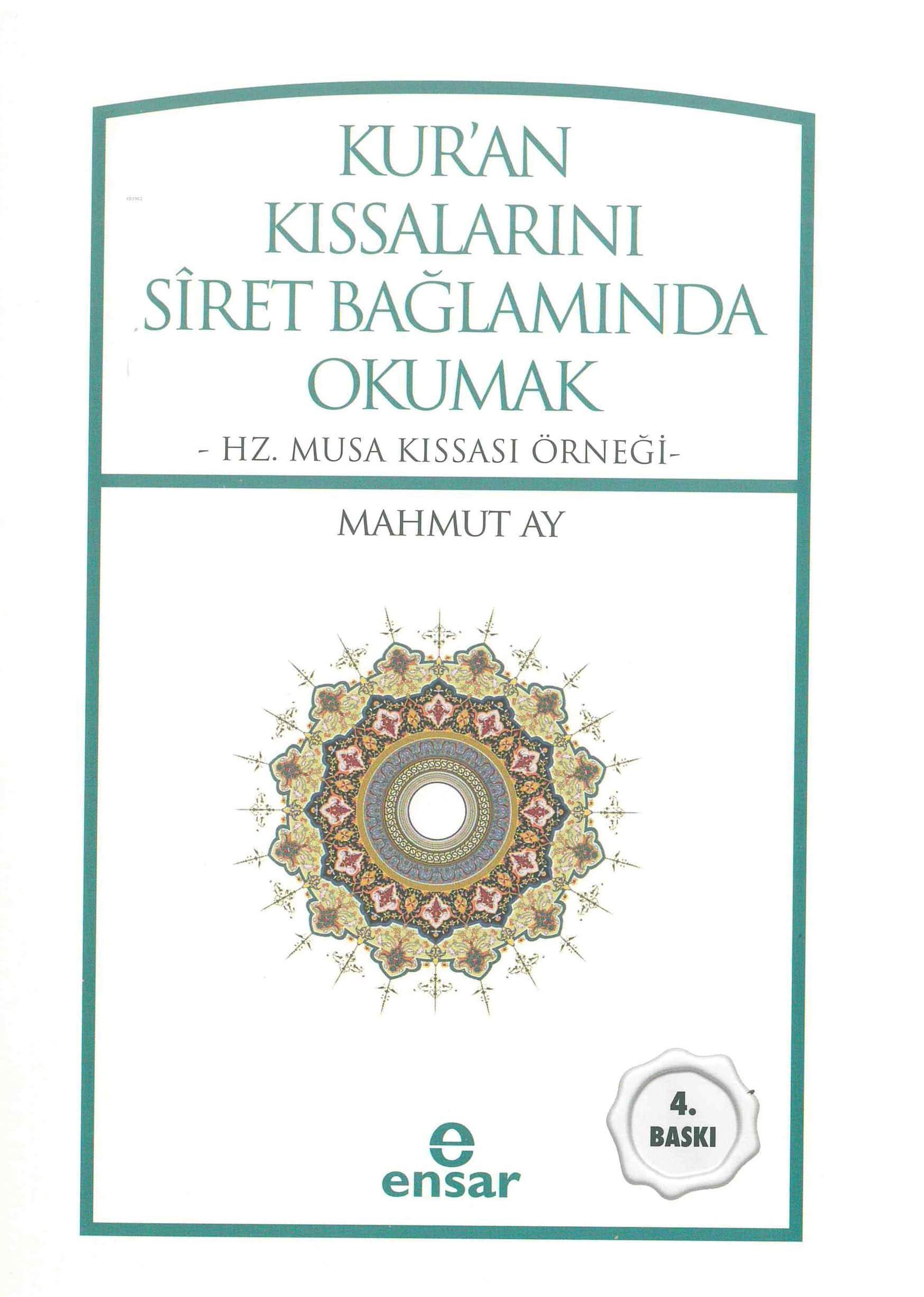 Kur'an Kıssalarını Siret Bağlamında Okumak; Hz. Musa Kıssası Örneği