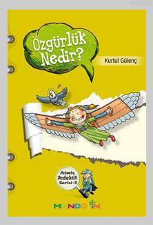 Felsefe Dedektifi Serisi - 5 Özgürlük Nedir?