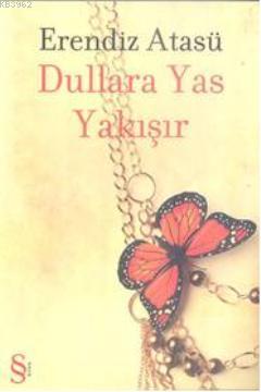 Dullara Yas Yakışır