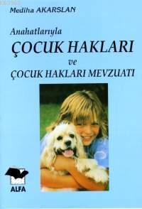 Anahatlarıyla Çocuk Hakları ve Çocuk Hakları Mevzuatı