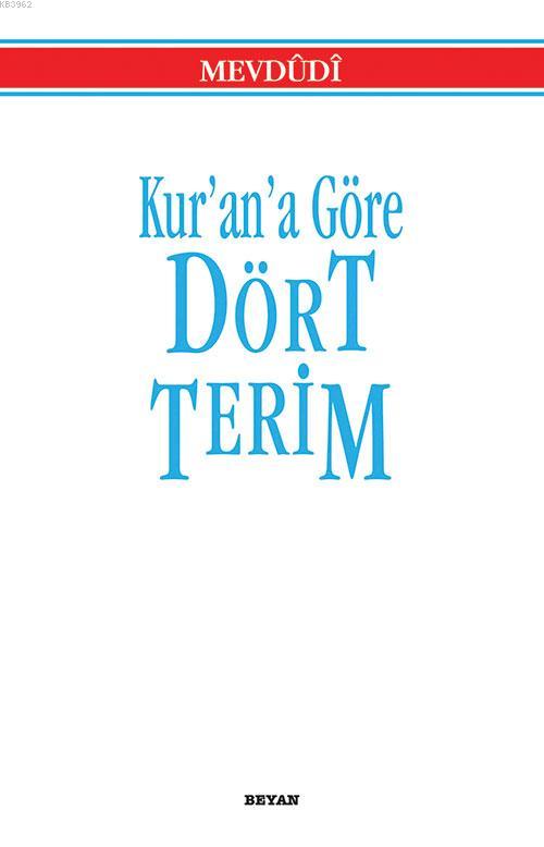 Kur'an'a Göre Dört Terim