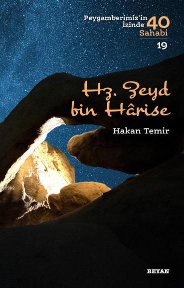 Hz.  Zeyd bin Harise; Peygamberimiz'in İzinde 40 Sahabi/19