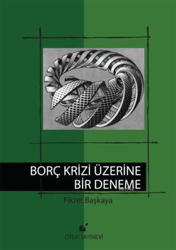 Borç Krizi Üzerine Bir Deneme (Ciltli)