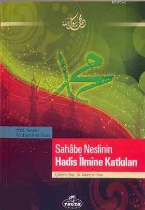 Sahabe Neslinin Hadis İlmine Katkıları